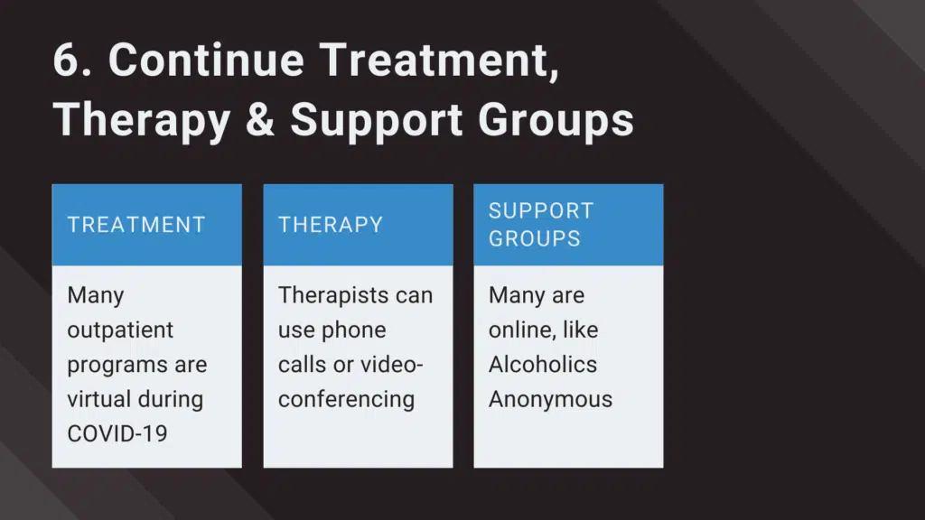 step six to maintain sobriety: continue treatment, therapy and support groups