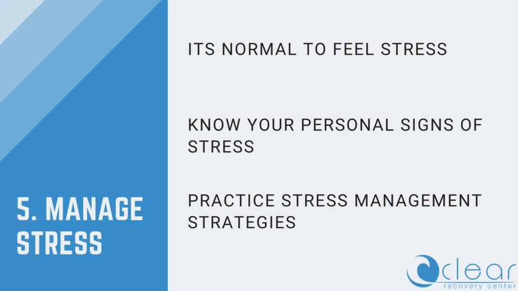 clear recovery center's step five: manage stress